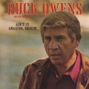 Buck Owens And The Buckaroos - Ain't It Amazing, Gracie (2021) Hi-Res