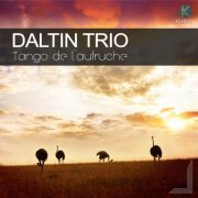 Daltin Trio - Tango de l'autruche (2016) [Hi-Res]