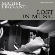 Michel Legrand - Lost in Music - Be Near Me (2021)