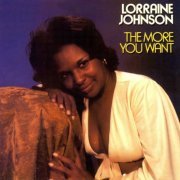 Lorraine Johnson - The More You Want (1977)
