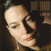 June Tabor - A Quiet Eye (1999)