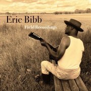 Eric Bibb - Field Recordings (2021) [Hi-Res]