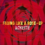 Roxette - Fading Like A Rose EP (2024) Hi-Res