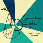 Jack Wilkins - Saxophone Legacy (2022)