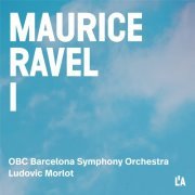 Orquestra Simfònica de Barcelona i Nacional de Catalunya, Ludovic Morlot - Maurice Ravel I: Complete Orchestral Works (2024) [Hi-Res]