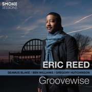 Eric Reed - Groovewise (2014) [Hi-Res]
