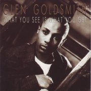 Glen Goldsmith - What You See Is What You Get (1988)