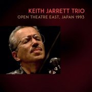 Keith Jarrett Trio - Open Theatre East, Japan 1993 (2024)