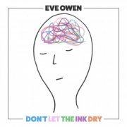 Eve Owen - Don't Let The Ink Dry (2020)