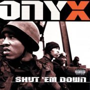 Onyx - Shut 'Em Down (1998) flac