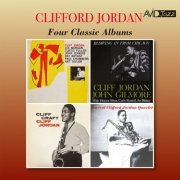 Clifford Jordan - Four Classic Albums (Cliff Jordan / Blowing in from Chicago / Cliff Craft / Bearcat) (Digitally Remastered) (2019)