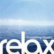 VA - Relax - 12 Soothing Classics (2004)
