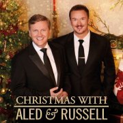 Aled Jones, Russell Watson - Christmas with Aled and Russell (2022) [Hi-Res]