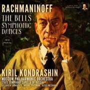 Kirill Kondrashin, Moscow Philharmonic Orchestra, State Symphony Capella of Russia - Rachmaninoff: The Bells & Symphonic Dances by Kiril Kondrashin (2023 Remastered) (2023) [Hi-Res]