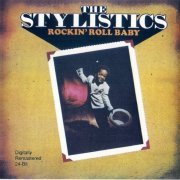 The Stylistics - Rockin' Roll Baby (1973/2000)