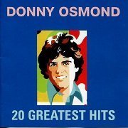 Donny Osmond - 20 Greatest Hits (1971-73/1998)