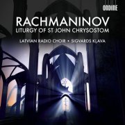 Latvian Radio Choir, Sigvards Klava - Rachmaninov: Liturgy of St John Chrysostom, Op. 31 (2010) [Hi-Res]