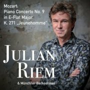 Julian Riem - Mozart: Piano Concerto No. 9 in E-Flat Major, K. 271 "Jeunehomme" (2024)