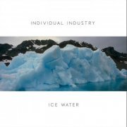 Individual Industry - Ice​-​Water (25th Anniversary) Remaster (2021)
