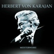 Herbert von Karajan - Herbert von Karajan Meisterwerke (2023)