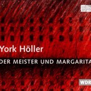 Oper der Stadt Koln, Kolner Philharmoniker, Lothar Zagrosek - York Höller: Der Meister Und Margarita (2000)