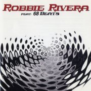 Robbie Rivera Feat. 68 Beats - Tribal Warfare (Compilation / Album) (2001)