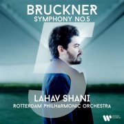 Lahav Shani & Rotterdam Philharmonic Orchestra - Symphony No. 5 in B-Flat Major, WAB 105 (2024) [Hi-Res]