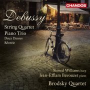 Sioned Williams, Jean-Efflam Bavouzet, Brodsky Quartet - Debussy: String Quartet, Piano Trio, Deux Danses, Rêverie (2012) CD-Rip