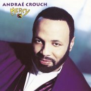 Andraé Crouch - Mercy (1994)