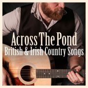 VA - Across The Pond: British & Irish Country Music (2024)