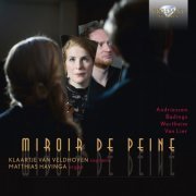 Klaartje van Veldhoven, Matthias Havinga - Miroir de Peine by Andriessen, Badings, Wertheim and Van Lier (2022) [Hi-Res]
