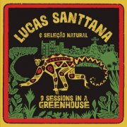 Lucas Santtana, Seleção Natural - 3 Sessions in a Greenhouse (2021 remaster) (2021)