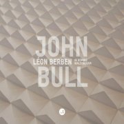 Léon Berben - John Bull - In Nomine (2021) [Hi-Res]