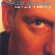 Chris Bangs - Takin' Care Of Business (2020)