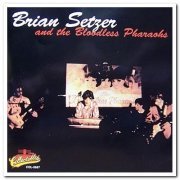 Brian Setzer & The Bloodless Pharaohs - Brian Setzer & The Bloodless Pharaohs (1996)