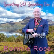 Ronnie Ross - Something Old, Something New (2022)
