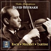 David Oistrakh - Violin Masterpieces: Oistrakh Plays Bach, Mozart & Tartini (2018) [Hi-Res]
