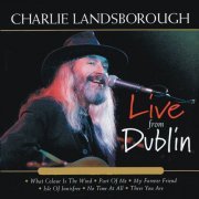 Charlie Landsborough - Live from Dublin (2014)
