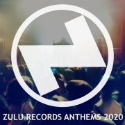 VA - ZULU Records Anthems 2020 (2019)