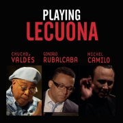 Chucho Valdes - Playing Lecuona (2015)