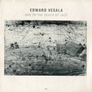 Edward Vesala - Ode to the Death of Jazz (1990) LP