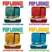 VA - Pop Lounge, Vol. 1 - 4 (The Best Lounge Covers of Popular Songs) (2013 - 2015)