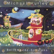 Michael Hurley - Bellemeade Sessions (1998)