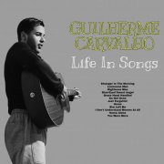 Guilherme Carvalho - Life in Songs, Vol. 1 (2024)