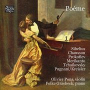 Olivier Pons, Folke Gräsbeck - Poème: Sibelius, Chausson, Prokofiev, Merikanto, Tchaikovsky, Kreisler (2021)