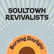 Soultown Revivalists - Burning Daylight (2024) Hi-Res