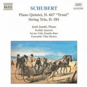 Ensemble Villa Musica, Jenő Jandó, Kodaly Quartet, Istvan Toth - Schubert: Piano Quintet, D. 667 / String Trio, D. 581 (1996)