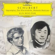 Kun-Woo Paik - Schubert: Impromptus, Drei Klavierstücke, Moments Musicaux (2013)