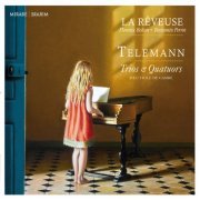 La Rêveuse, Florence Bolton & Benjamin Perrot - Telemann: Trios & Quatuors (2015) [Hi-Res]