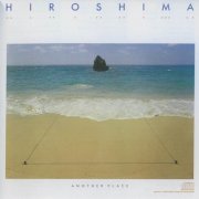 Hiroshima - Another Place (1985)